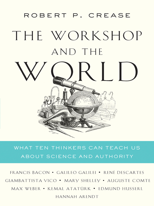 Title details for The Workshop and the World by Robert P. Crease - Wait list